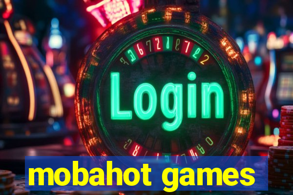 mobahot games